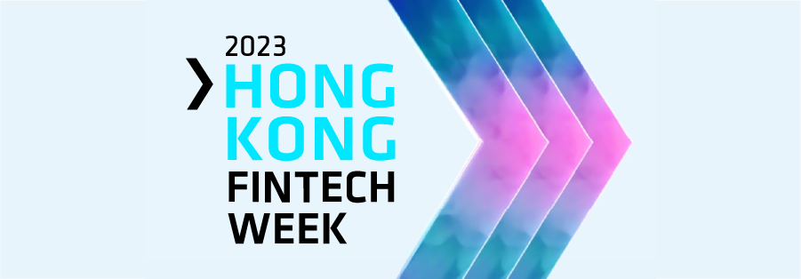 Hong Kong FinTech Week 2023 A Deep Dive into the Key Trends and Topics